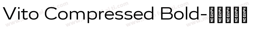 Vito Compressed Bold字体转换